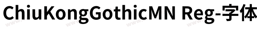 ChiuKongGothicMN Reg字体转换